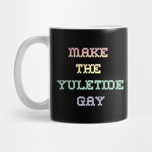 Make the Yuletide Gay Christmas LGBT Pride Mug